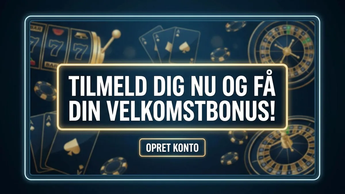 Tilmeld dig med bonus